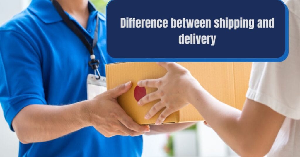 Shipping and Delivery