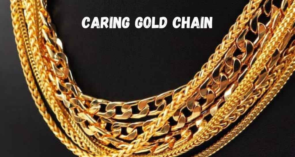 Caring for Your Gold Chain