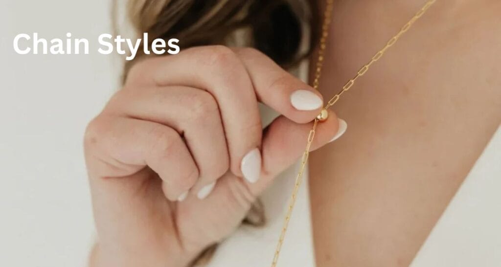 Chain Styles